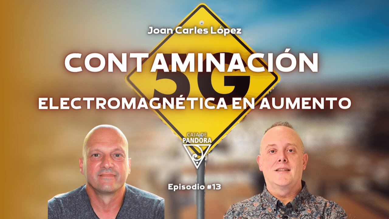 Contaminación Electromagnética en Aumento con Joan Carles López Sancho