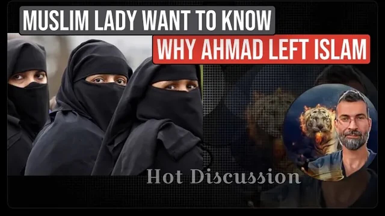 Muslim lady want to know wht Ahmad left Islam - ex Muslim Ahmad