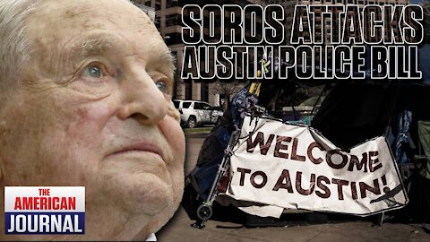 Soros Group Spends A Fortune To Destroy Austin, Texas