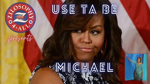 "Use Ta Be Michael"