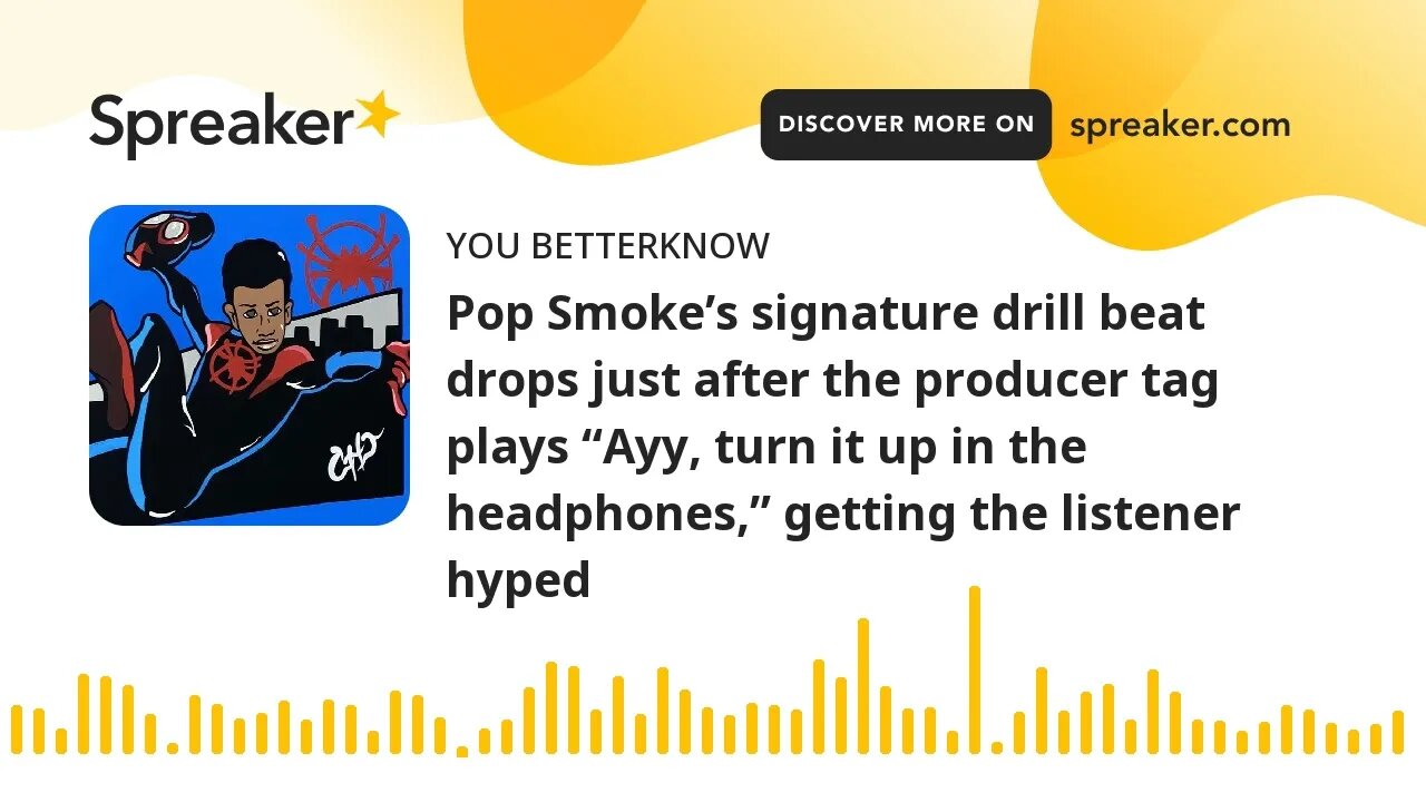 Pop Smoke’s signature drill beat drops just after the producer tag plays “Ayy, turn it up in the hea