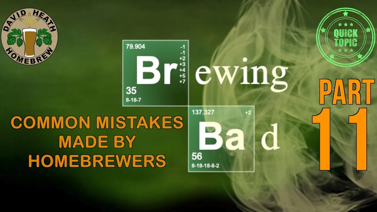 Brewing Bad Part 11 Common Mistakes Made By Homebrewers