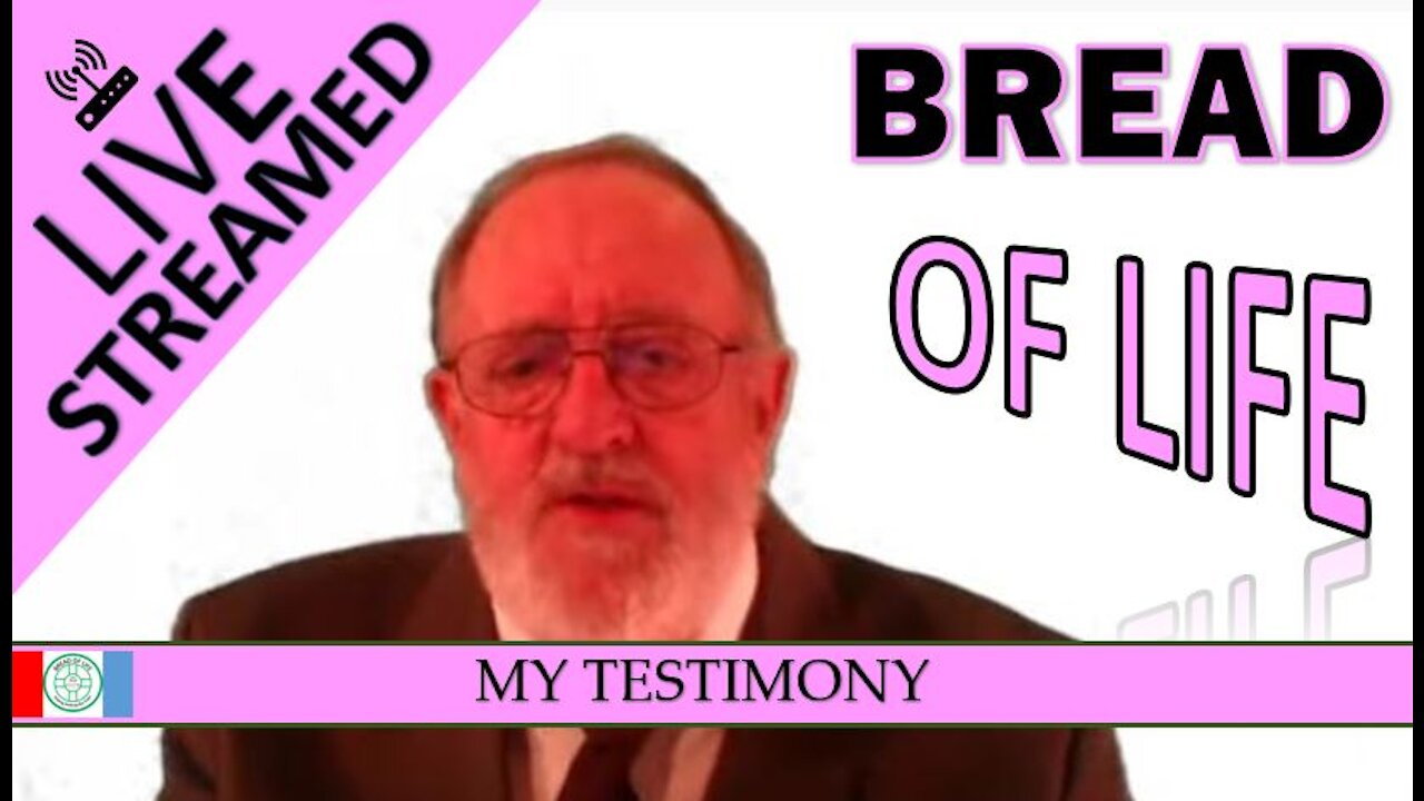 BOL6 Bread of Life Program #6 "MY TESTIMONY" September 16, 2019