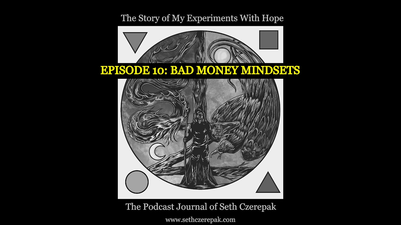 Experiments With Hope - Episode 10: Bad Money Mindsets