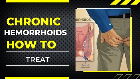 How To Get Rid Of Chronic Hemorrhoids | Chronic Hemorrhoids Symptoms | Hem Healer