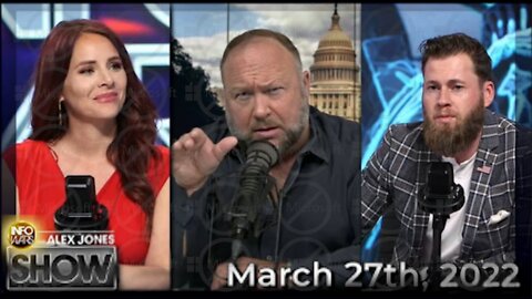 The Alex Jones Show 3/27/22