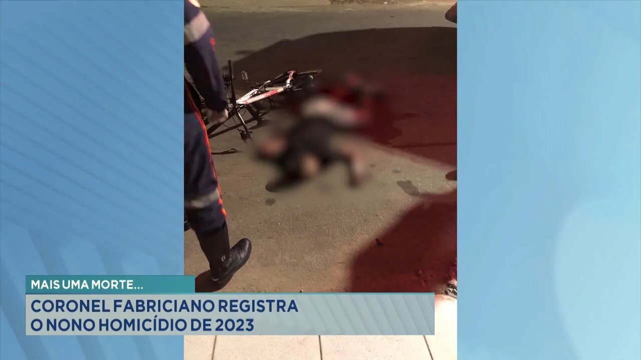 Mais uma Morte: Coronel Fabriciano Registra o Nono Homicídio de 2023.