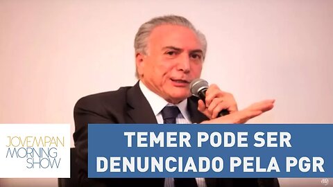 Temer pode ser denunciado pela PGR enquanto viaja para a Rússia, diz Trindade