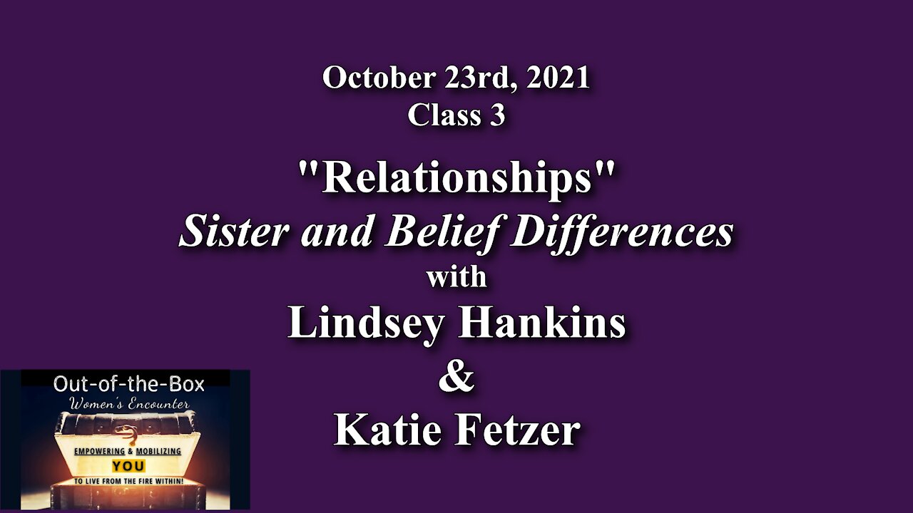 OTB Women's Encounter, Class 3 - RELATIONSHIPS