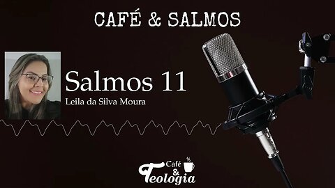 Salmos 11 - Café & Salmos