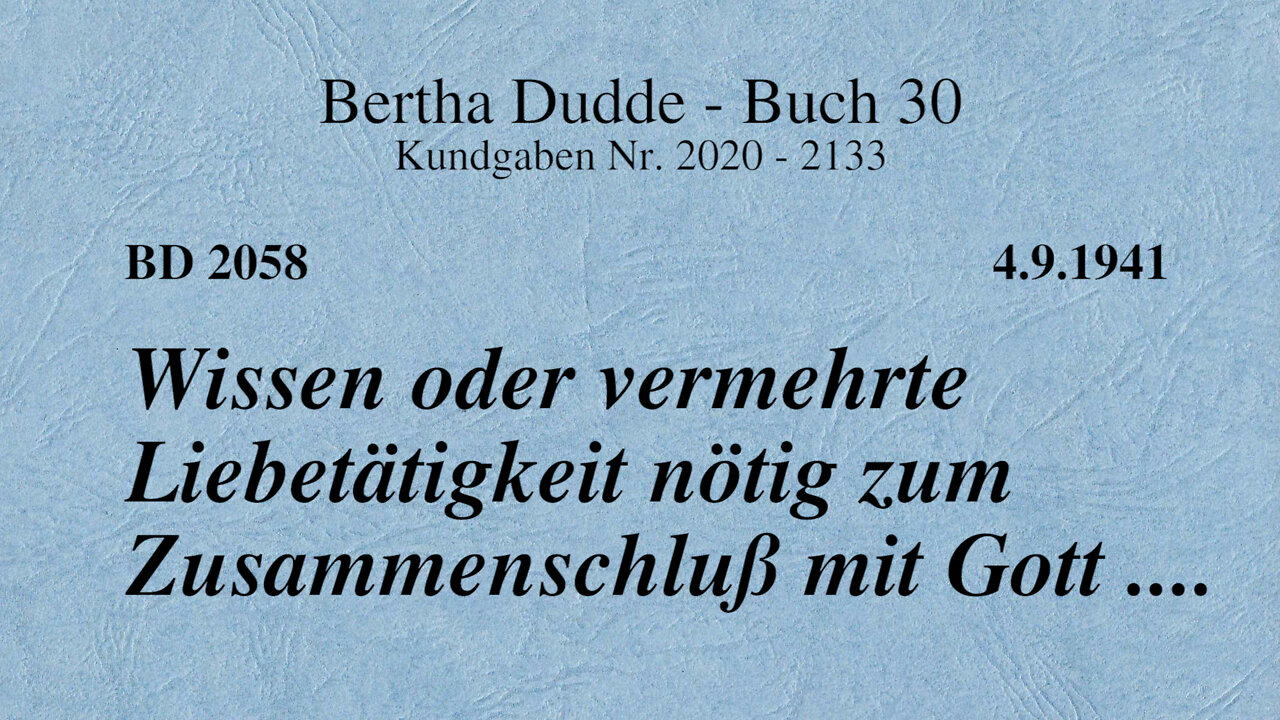 BD 2058 - WISSEN ODER VERMEHRTE LIEBETÄTIGKEIT NÖTIG ZUM ZUSAMMENSCHLUSS MIT GOTT ....