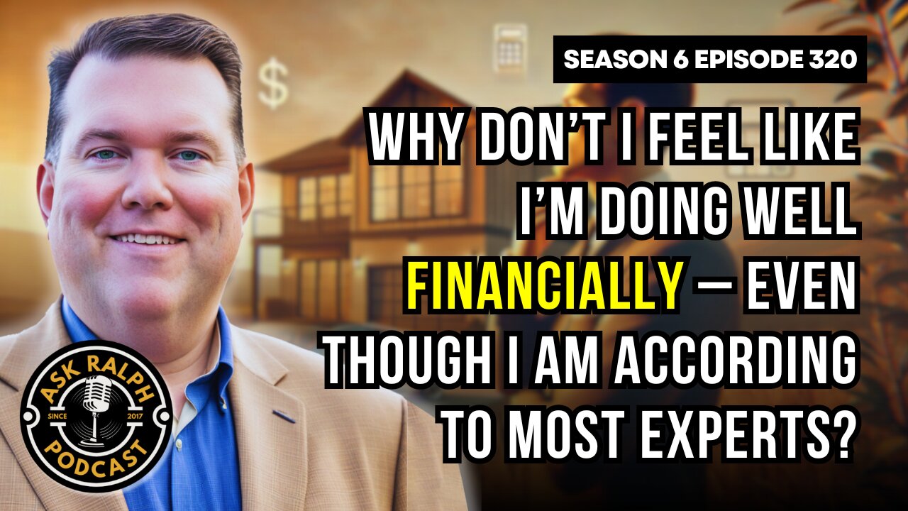 Why don’t I feel like I’m doing well financially – even though I am according to most experts?