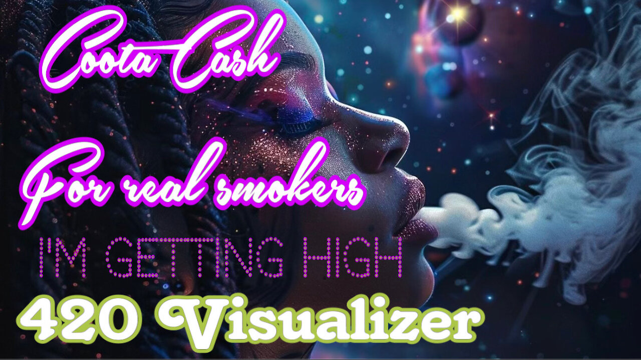 Coota Cash -I'm Getting High ( Best Visualizer Made For Smokers ) #420 (visualizer)