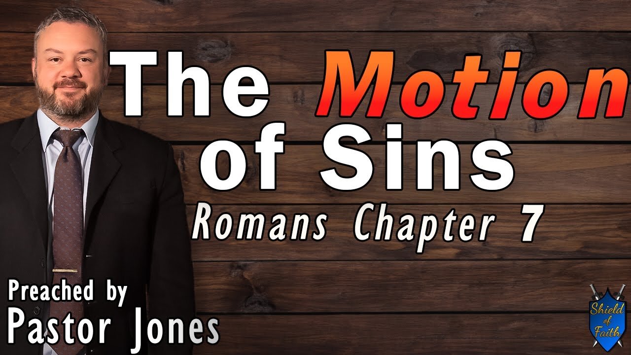 The Motion of Sins - Romans Chapter 7