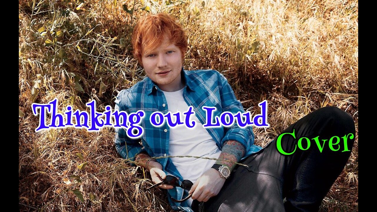 #EDSHEERAN - Thinking out loud (#COVER con letra)