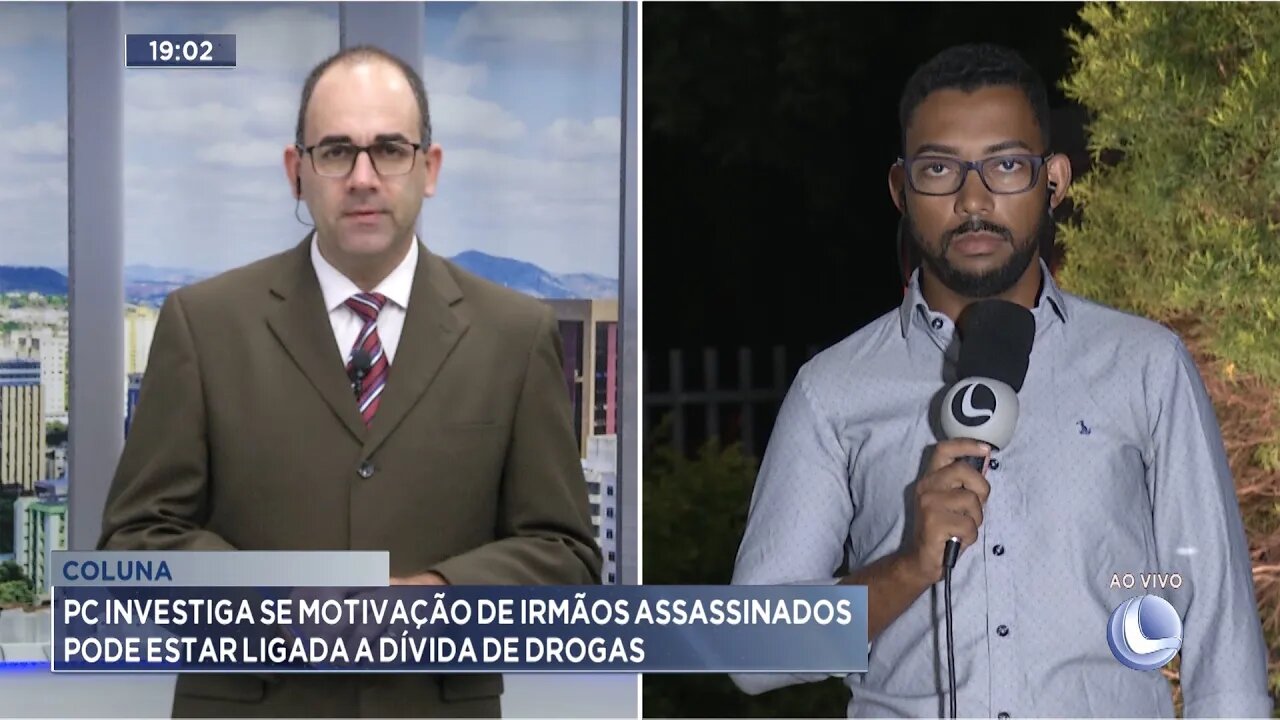 Coluna: PC investiga se motivação de Irmãos assassinados pode estar ligada a dívida de drogas.