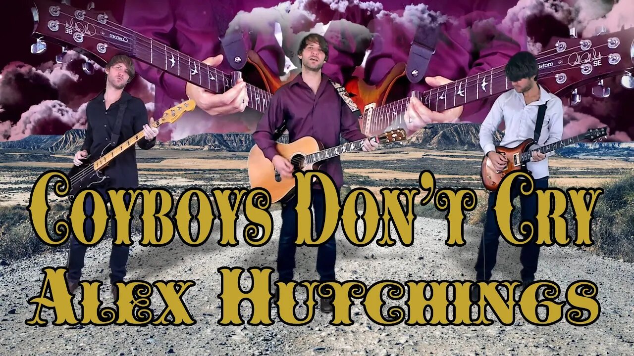 Cowboys Don't Cry - Alex Hutchings