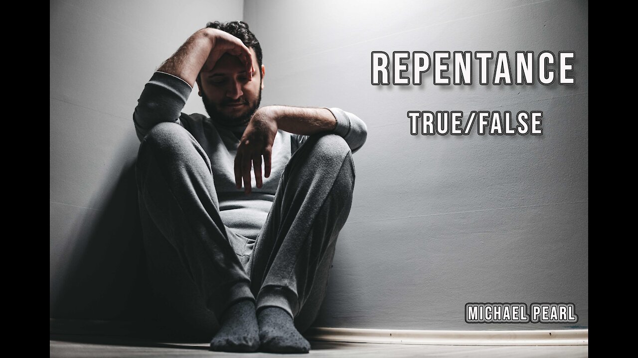 Repentance - True/False