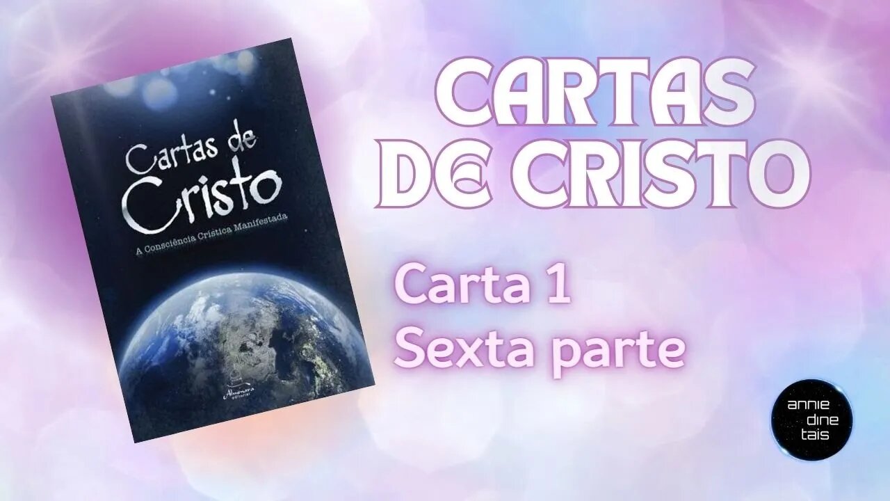 Cartas de Cristo - Carta 1, sexta parte