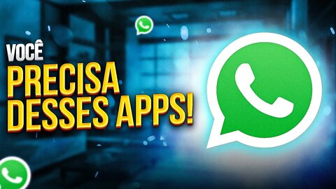 INCRÍVEL! Se você usa WHATSAPP PRECISA INSTALAR esses apps!