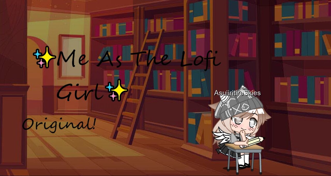 ✨Me As The Lofi Girl✨ - Original (10 minute lofi music playlist)