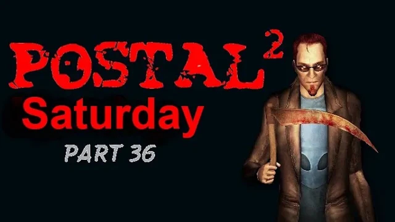 Postal 2: A Week in Paradise - Aggressive - Saturday - Part36