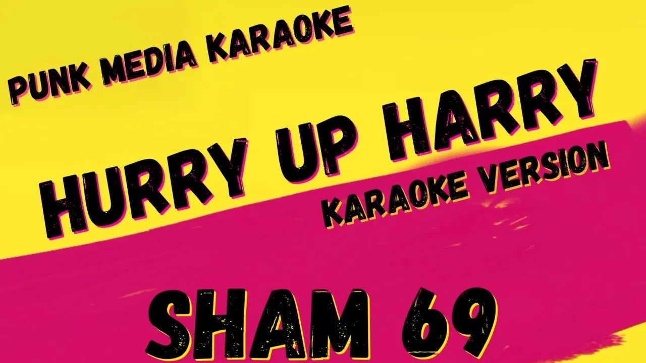 SHAM 69 ✴ HURRY UP HARRY ✴ KARAOKE INSTRUMENTAL ✴ PMK