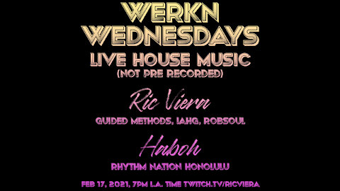 Ric Viera - Werk'n Wednesdays EP005 (02/17/2021)