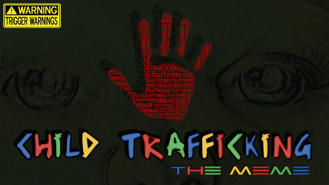 CHILD TRAFFICKING - The MEME, by DRock