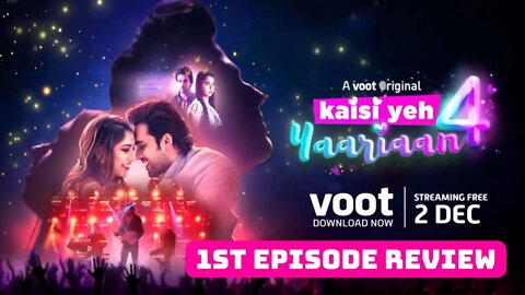 Kaisi Yeh Yaariaan 4 Episode 1 Review