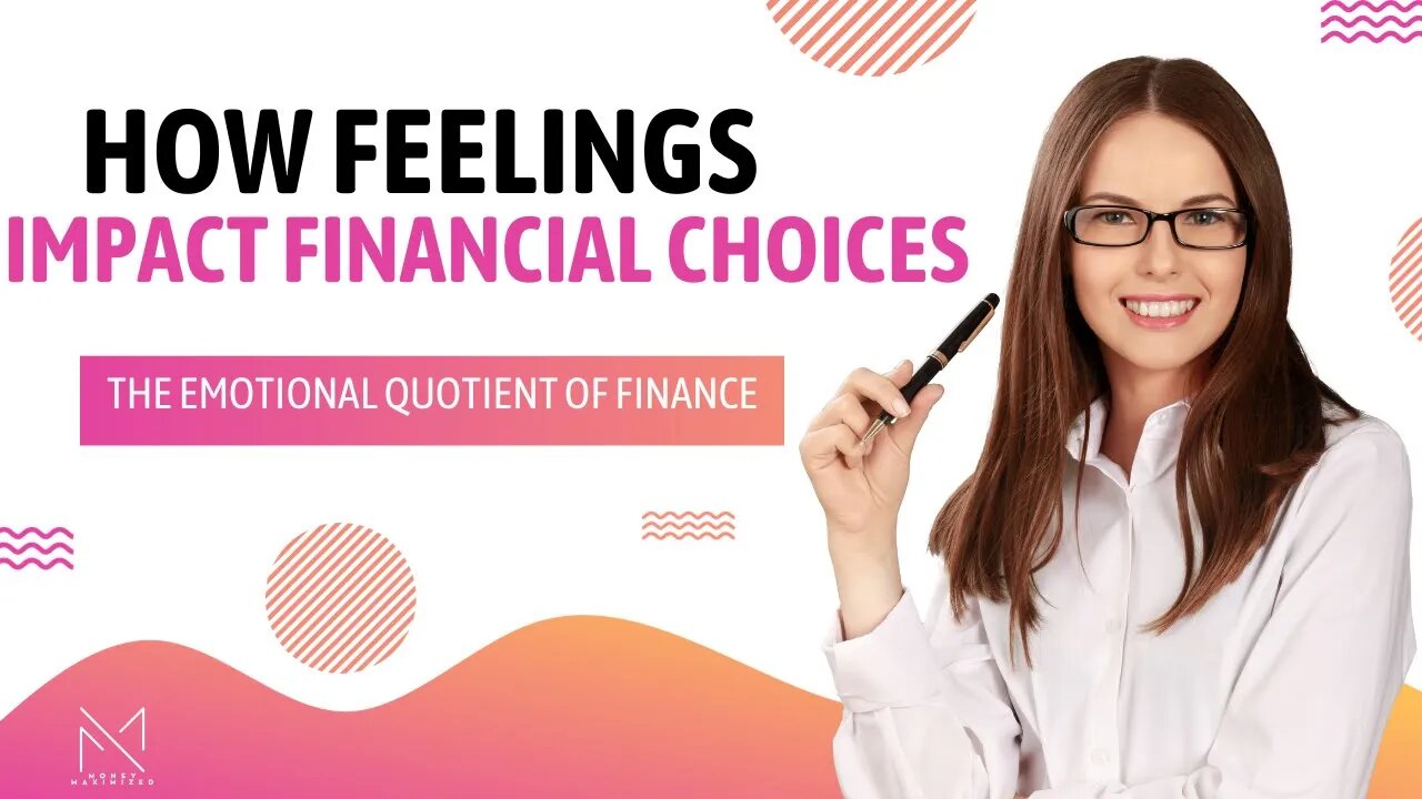 How Feelings Impact Financial Choices