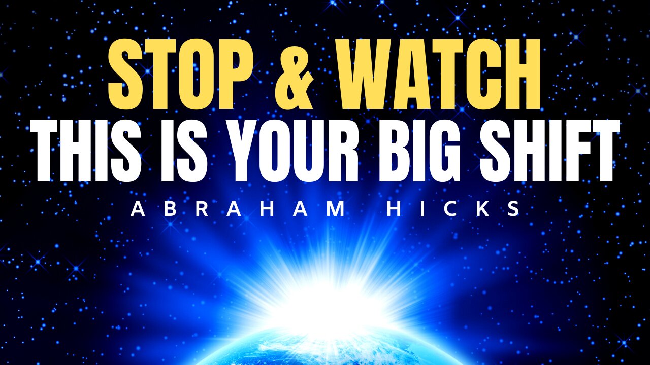 Abraham Hicks | This is Your BIG SHIFT Moment | Law Of Attraction (LOA)