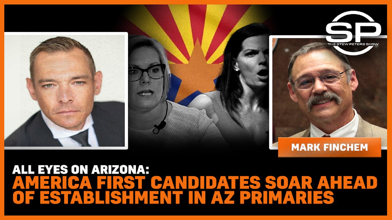 All Eyes Arizona: America First Candidates Soar Ahead Of Establishment In AZ Primaries