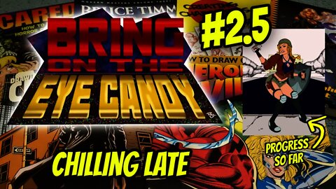 Bring On The Eye Candy #2.5: Chilling Late