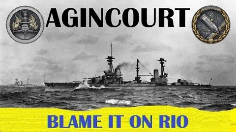 Blame It On Rio - Agincourt (World of Warships Legends)