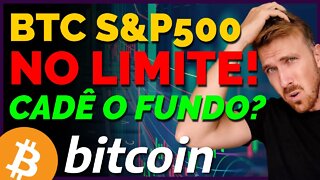 BITCOIN S&P500: NO LIMITE! E O FUNDO CADÊ? [VIX...]
