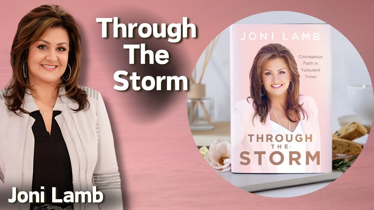 Through the Storm with Joni Lamb