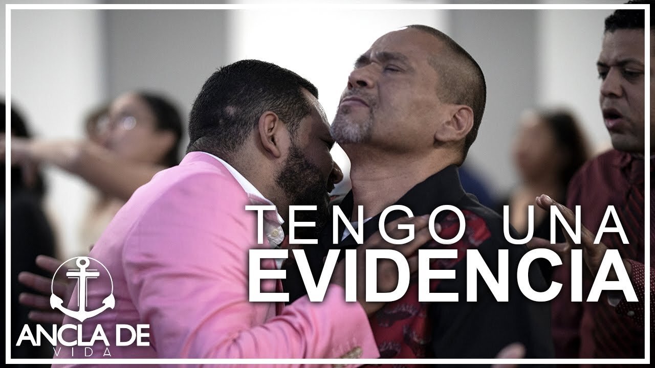 Tengo Una Evidencia | Pastor Angel Machado | Iglesia Ancla De Vida