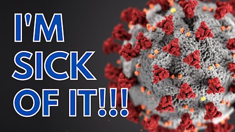 I'm sick of it!