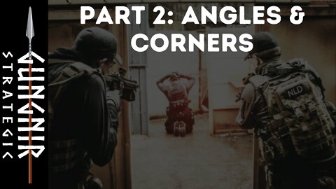 Intro Into CQB: PT 2. Corners & Angles