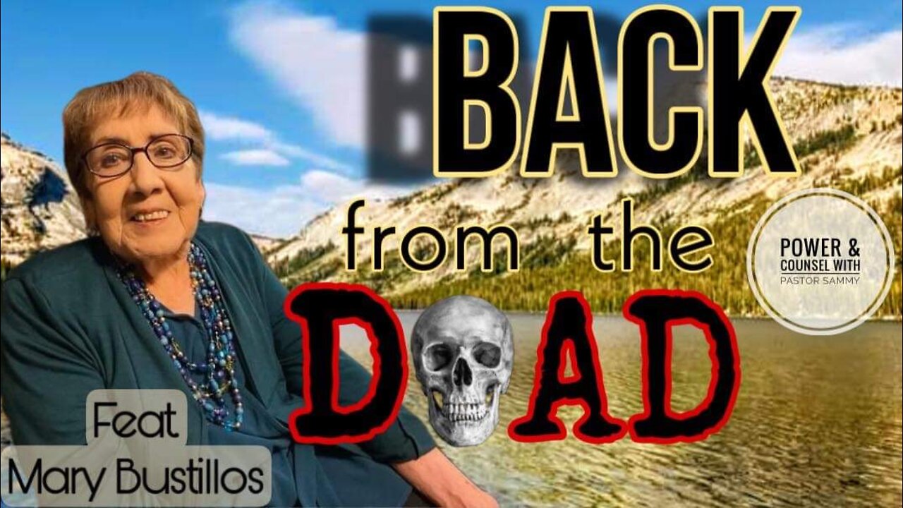 Raised From The Dead & Healed feat. Elder Mary Bustillos
