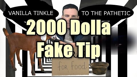 2000 Dolla Fake Tip - Vanilla Tinkle Word to Your Mother