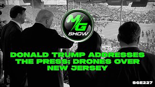 Donald Trump Addresses The Press; Drones Over New Jersey