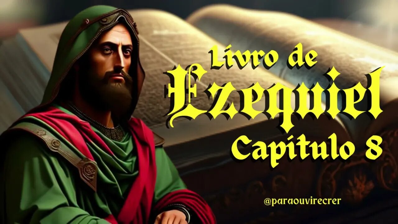 Ezequiel 08 Bíblia Sagrada 253 Com legenda @paraouvirecrer Resumo do capítulo na descrição .