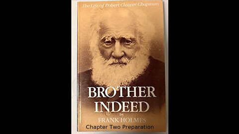 Brother Indeed The Life of Robert Cleaver Chapman By Frank Holmes Chapter 2