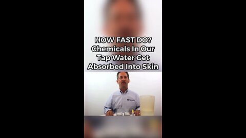 How fast chemical in our water get into our skin