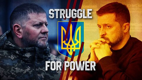 Zelensky and Zaluzhny Struggle For Power In Kiev