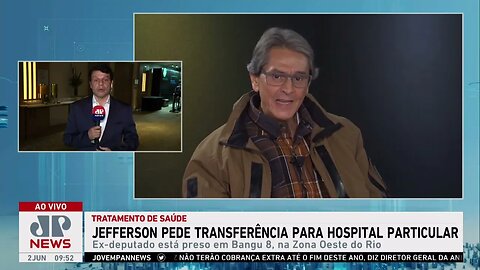 Roberto Jefferson pede transferência de prisão para hospital particular