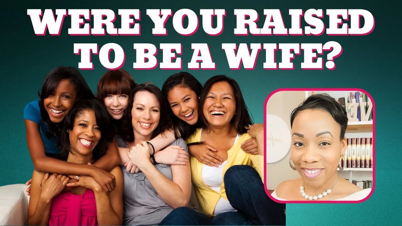 Part 3 Are Black Woman Raised to Be Wives? Why Black Woman Are the Least Married