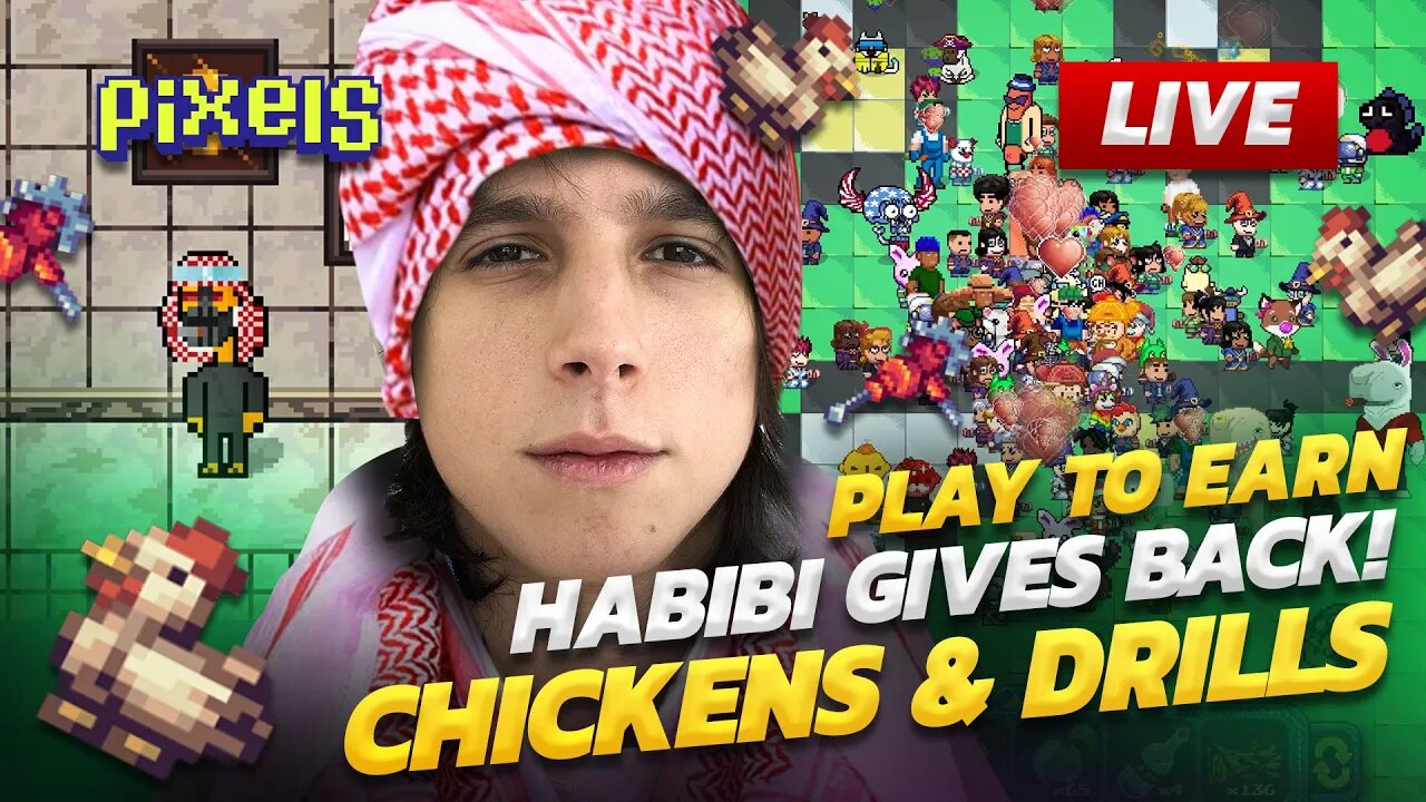 PLAY TO EARN FARMING SIM - PIXELS GAMEPLAY: HABIBI FREE CHICKENS AND DRILLS!